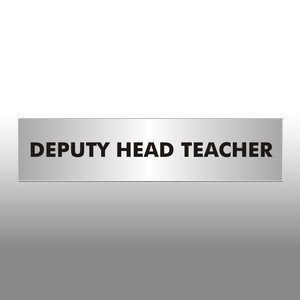 Deputy Head Teacher Office Door Sign