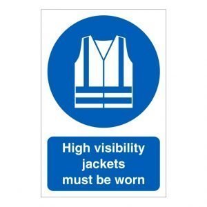 High Visibility Jackets Must Be Worn Sign
