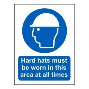Hard Hats Must Be Worn In This Area At All Times Sign