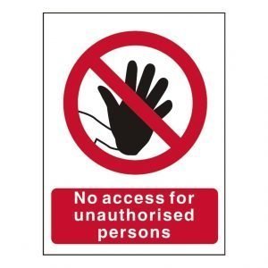 No Access For Unauthorised Persons Sign