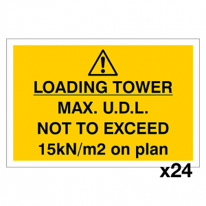 Danger Loading Tower Max. U.D.L 15N/M2 Sign x 24