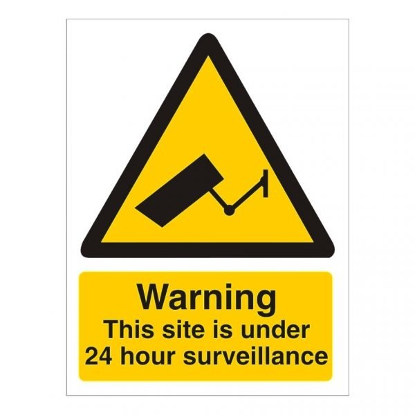 Warning This Site Is Under 24 Hour Surveillance Sign