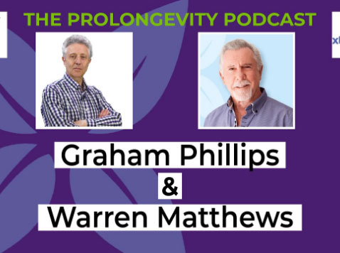 Graham Phillips & Warren Matthews - The ProLongevity Podcast