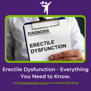 Erectile Dysfunction - everything you need to know - ProLongevity